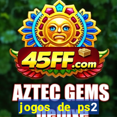 jogos de ps2 formato iso
